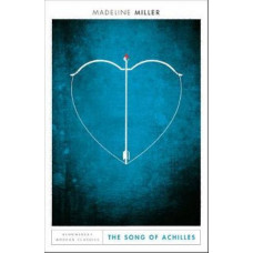 The Song of Achilles: Bloomsbury Modern Classics