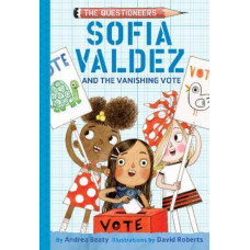 Sofia Valdez and the Vanishing Vote: The Questioneers Book #4