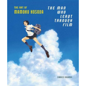 Man Who Leapt Through Film:  Art of Mamoru Hosoda