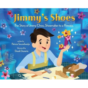 Jimmy's Shoes: The Story of Jimmy Choo, Shoemaker to a Princess