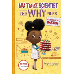 Science of Baking, The (Ada Twist, Scientist: The Why Files #3)