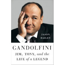 Gandolfini: Jim, Tony, and the Life of a Legend