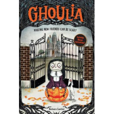 Ghoulia: Making New Friends Can Be Scary (Book #1): Volume 1