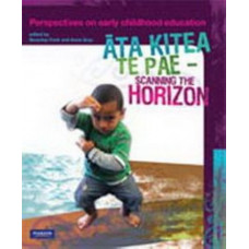Ata Kitea Te Pae - Scanning the Horizon : Perspectives on Early Childhood Education