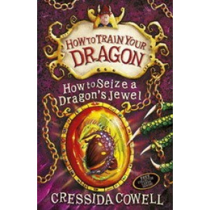 How to Train Your Dragon: How to Seize a Dragon's Jewel: Book 10