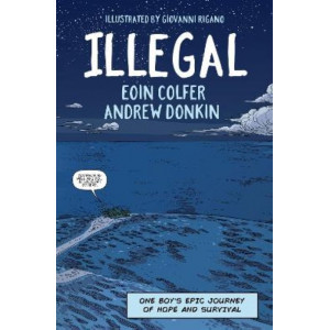 Illegal: A graphic novel telling one boy's epic journey to Europe