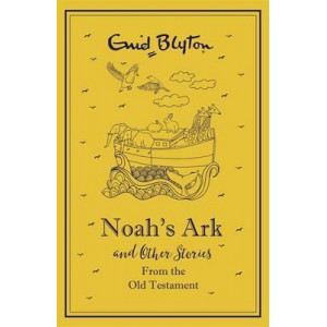 Noah's Ark and Other Bible Stories: Old Testament