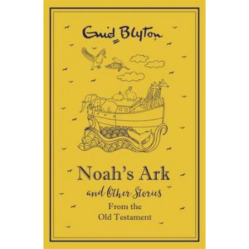 Noah's Ark and Other Bible Stories: Old Testament