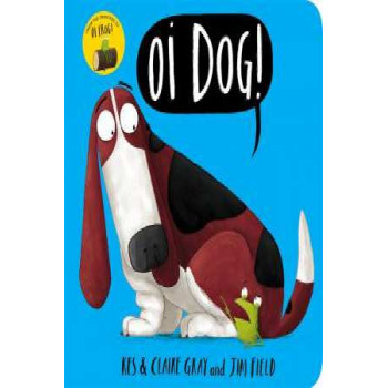Oi Dog!: Board Book