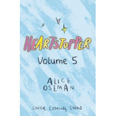 Heartstopper Volume 5