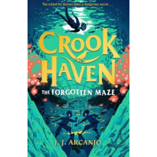 Crookhaven: The Forgotten Maze: Book 2