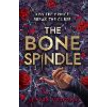Bone Spindle: Book 1