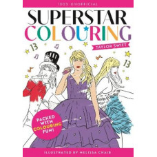 Superstar Colouring: Taylor Swift: 100% Unofficial