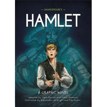 Shakespeare's Hamlet: A Graphic Novel