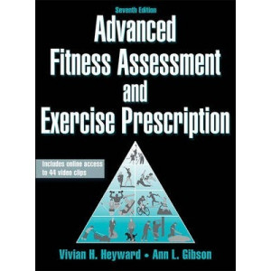 Advanced Fitness Assessment and Exercise Prescription (7th ed)