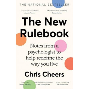 The New Rulebook: Notes from a psychologist to help redefine the way you live