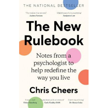 The New Rulebook: Notes from a psychologist to help redefine the way you live