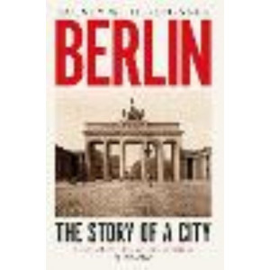 Berlin:  Story of a City