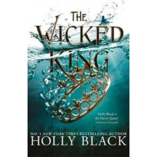 The Wicked King (The Folk of the Air #2)
