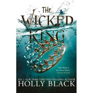 Wicked King, The (The Folk of the Air #2)