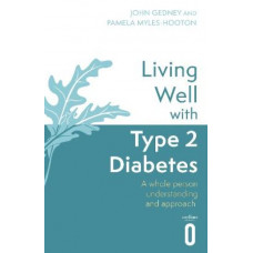 Living Well with Type 2 Diabetes: A Whole Person Understanding and Approach