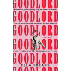 Goodlord: An Email: Shortlisted for the Forward Prize for Poetry 2024