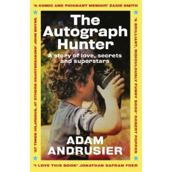 Autograph Hunter, The : A story of love, secrets and superstars