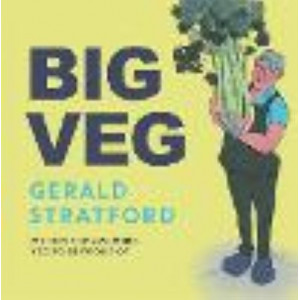 Big Veg: Learn how to grow-your-own with 'The Vegetable King'