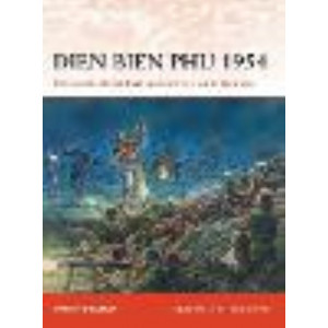 Dien Bien Phu 1954: The French Defeat that Lured America into Vietnam