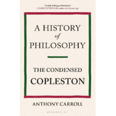 A History of Philosophy: The Condensed Copleston