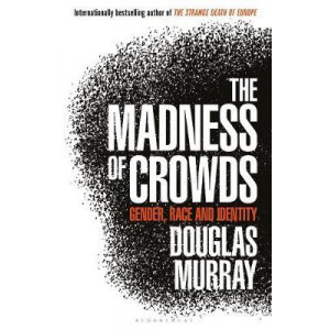 Madness of Crowds: Gender, Race and Identity