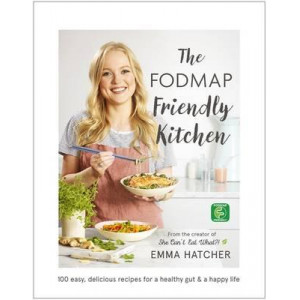 FODMAP Friendly Kitchen Cookbook: 100 Easy, Delicious, Recipes for a Healthy Gut and a Happy Life