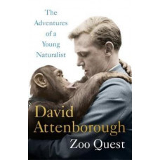 Adventures of a Young Naturalist (Zoo Quest)