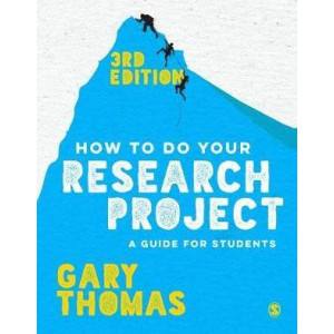 How to Do Your Research Project: A Guide for Students (3edition)