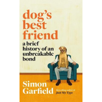 Dog's Best Friend: Brief History of an Unbreakable Bond