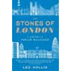 Stones of London:  History in Twelve Buildings