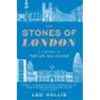 Stones of London:  History in Twelve Buildings