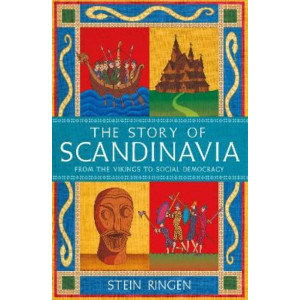 The Story of Scandinavia: From the Vikings to Social Democracy