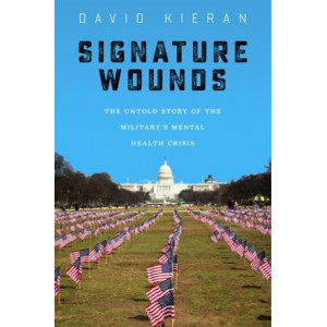 Signature Wounds: The Untold Story of the Military's Mental Health Crisis