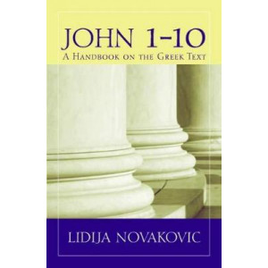 John 1-10: A Handbook on the Greek New Testament