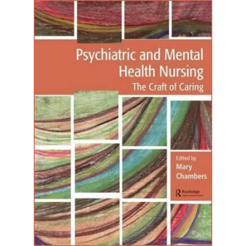 Psychiatric and Mental Health Nursing: The Craft of Caring