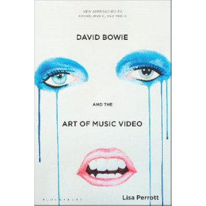David Bowie and the Art of Music Video