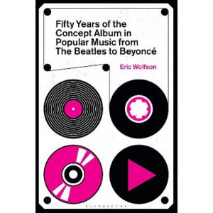 Fifty Years of the Concept Album in Popular Music: From The Beatles to Beyonce