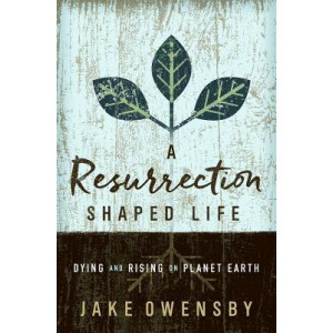 Resurrection Shaped Life, A