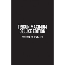 Trigun Maximum Deluxe Edition Volume 1