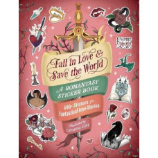 Fall in Love & Save the World: A Romantasy Sticker Book