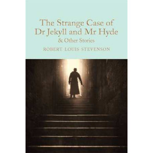 Strange Case of Dr Jekyll and Mr Hyde: And Other Stories