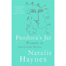 Pandora's Jar: Women in the Greek Myths
