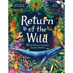 Return of the Wild: 20 of Nature's Greatest Success Stories