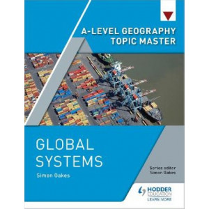 A-level Geography Topic Master: Global Systems